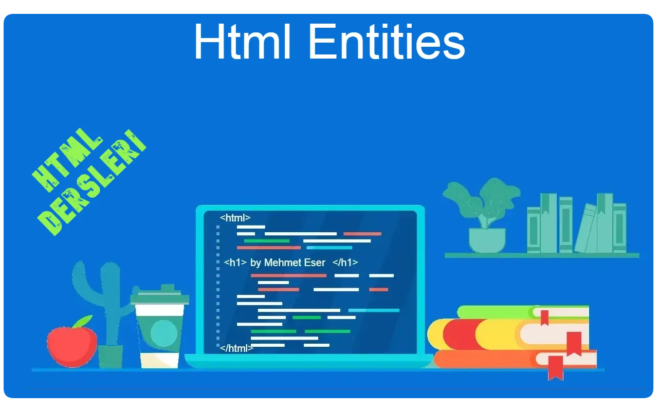 44 - Html Entities - Karakter Kodları | Yazılım Dili